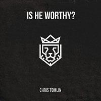 Chris Tomlin – Is He Worthy? - EP