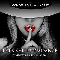 Jason Derulo, LAY & NCT 127 – Let's Shut Up and Dance