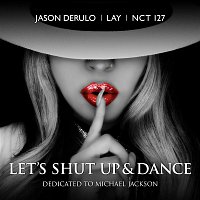 Jason Derulo, LAY & NCT 127 – Let's Shut Up and Dance