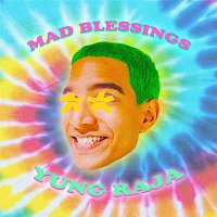 Yung Raja – Mad Blessings
