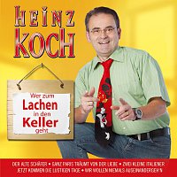 HEINZ KOCH – Wer zum Lachen in den Keller geht