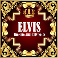 Elvis Presley – Elvis: The One and Only Vol 8
