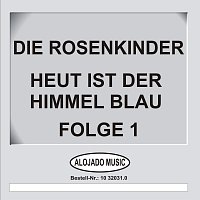 Die Rosenkinder – Heut ist der Himmel blau Folge 1