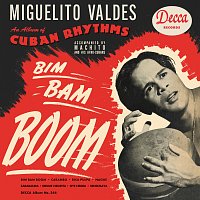Miguelito Valdes, Machito & His Afro Cubans – Bim Bam Boom
