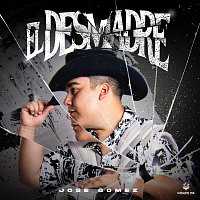 Jose Gomez – El Desmadre