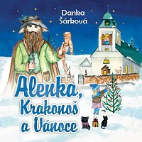 Naďa Konvalinková – Šárková: Alenka, Krakonoš a Vánoce