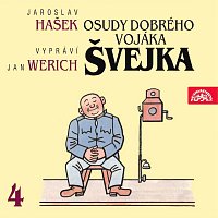 Jan Werich – Hašek: Osudy dobrého vojáka Švejka IV. CD