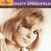 Classic Dusty Springfield - The Universal Masters Collection [Digitally Remastered]