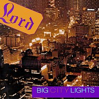 Lord – Big City Lights