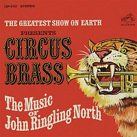 Přední strana obalu CD The Greatest Show on Earth Presents Circus Brass - The Music of John Ringling North