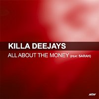 Killa Deejays, Sarah – All About The Money