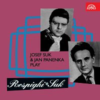 Přední strana obalu CD Josef Suk a Jan Panenka hrají Respighiho a Suka