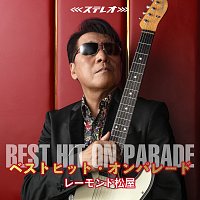 Raymond Matsuya – Best Hit On Parade