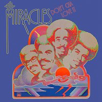 The Miracles – Don't Cha Love It
