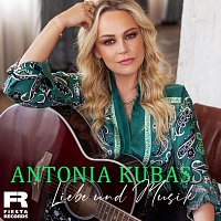 Antonia Kubas – Liebe und Musik