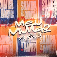 Samba de Amor – Meu Mundo [Ao Vivo]