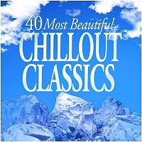 Various  Artists – 40 Most Beautiful Chillout Classics