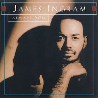 James Ingram – Always You