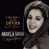 Angela Maria, Agnaldo Timóteo – Série Super Divas - Angela Maria