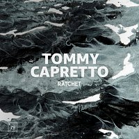 Tommy Capretto – Ratchet