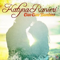 Katyna Ranieri – Ciao Ciao Bambino
