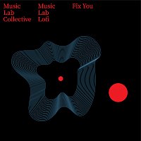 Music Lab Lofi, Music Lab Collective – Fix You