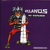 Villanos – No Disparen!