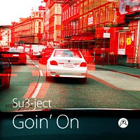 Su3-ject – Goin' On