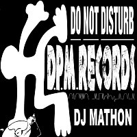 DJ Mathon – Do not disturb