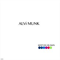 Alvi Munk – Keep on Munkin'