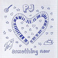 PJ – Something New