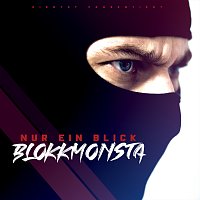 Blokkmonsta – Nur ein Blick