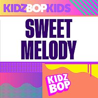 KIDZ BOP Kids – Sweet Melody