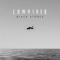Lowrider – Black Stones