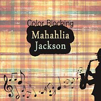 Mahalia Jackson – Color Blocking