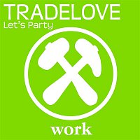 Tradelove – Let's Party