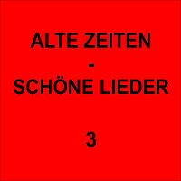 Přední strana obalu CD Alte Zeiten - Schöne Lieder 3