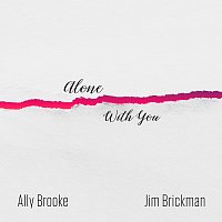 Jim Brickman, Ally Brooke – Alone With You