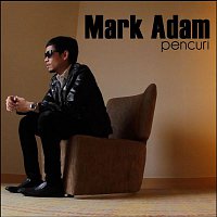 Mark Adam – Pencuri
