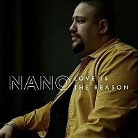 Nano – Love Is The Reason