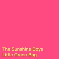 The Sunshine Boys – Little Green Bag