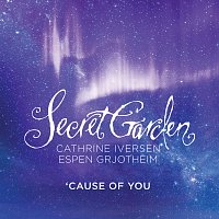 Secret Garden, Cathrine Iversen, Espen Grjotheim – 'Cause Of You