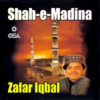 Zafar Iqbal – Shah-e-Madina