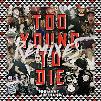 TooManyLeftHands – Too Young To Die (Remixes)