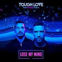 Tough Love – Lose My Mind