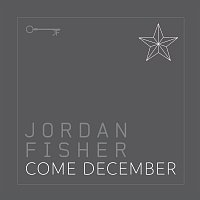 Jordan Fisher – Come December