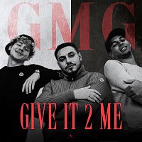 GMG – GIVE IT 2 ME