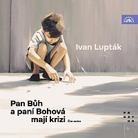 Ivan Lupták – Lupták: Pan Bůh a paní Bohová mají krizi CD-MP3