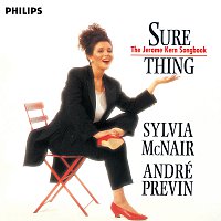 Sylvia McNair, André Previn – Sure Thing - The Jerome Kern Songbook