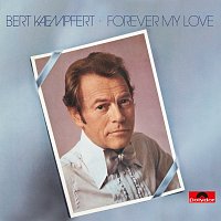 Bert Kaempfert – Forever My Love [Remastered]